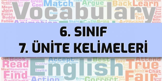 ingilizce 6 sınıf 7. ünite kelimeleri