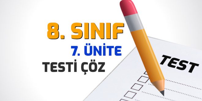 8. sınıf İngilizce dersi 7. ünite test çöz