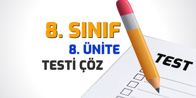 8. sınıf İngilizce dersi 8. ünite test çöz