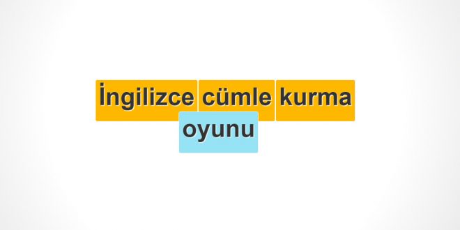 ingilizce cümle kurma oyunu